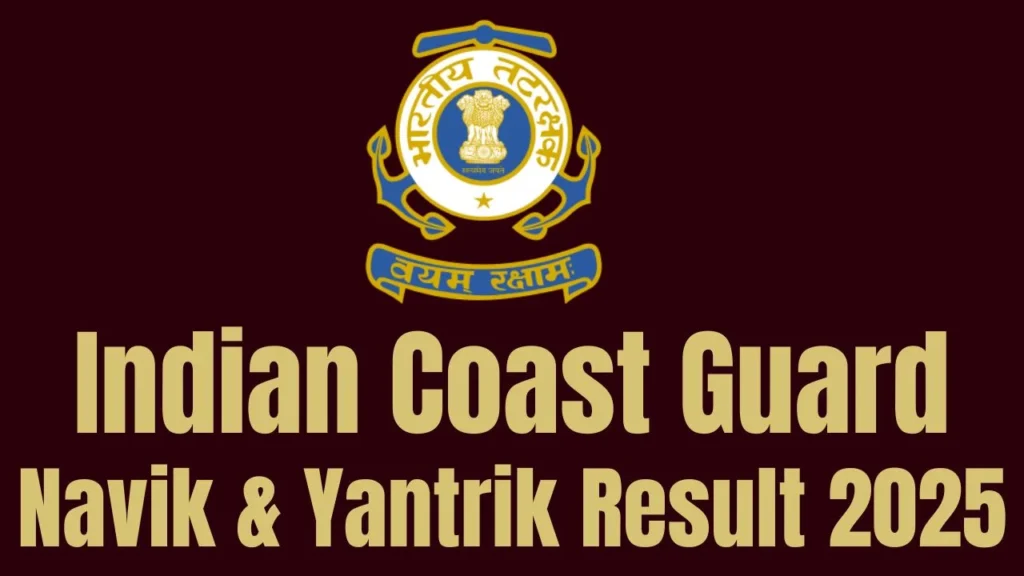 Indian Coast Guard Navik & Yantrik Result 2025