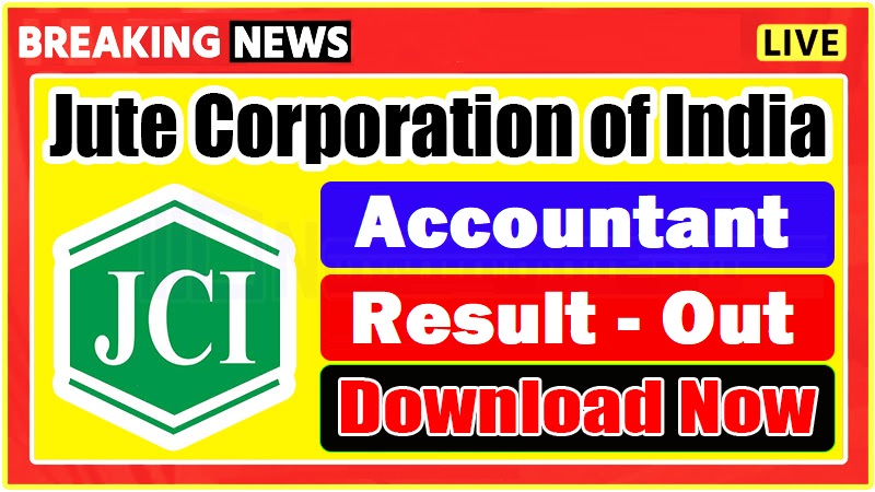 Jute Corporation Of IndiaAccountant Result - out 
