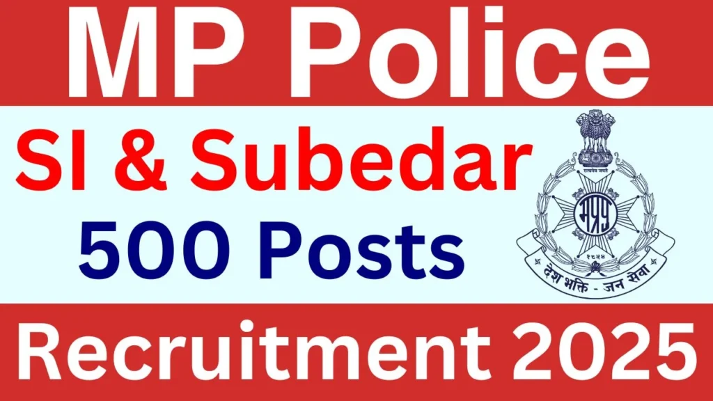 MP Police SI & Subedar 500 Posts Recruitment 2025