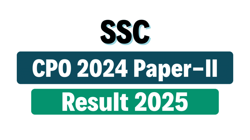 SSC CPO 2024 Paper-II Result 2025