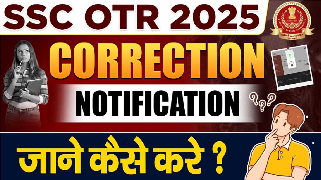 SSC OTR 2025 CORRECTION NOTIFICATION 
