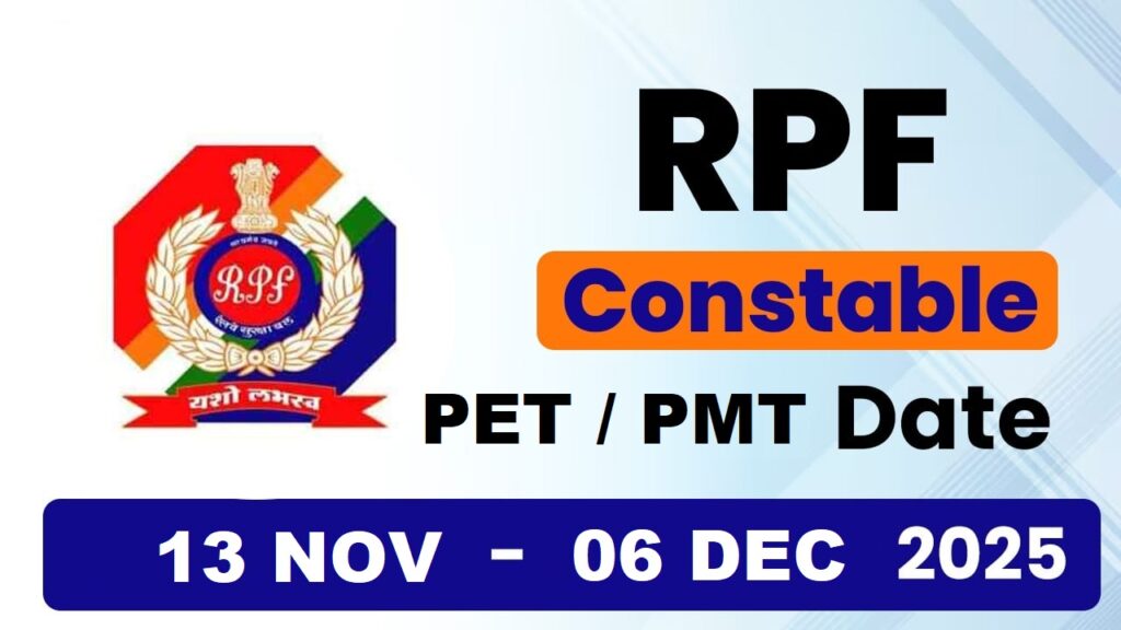 RPF Constable PET/PMT Date 13 NOV - 06 DEC 2025