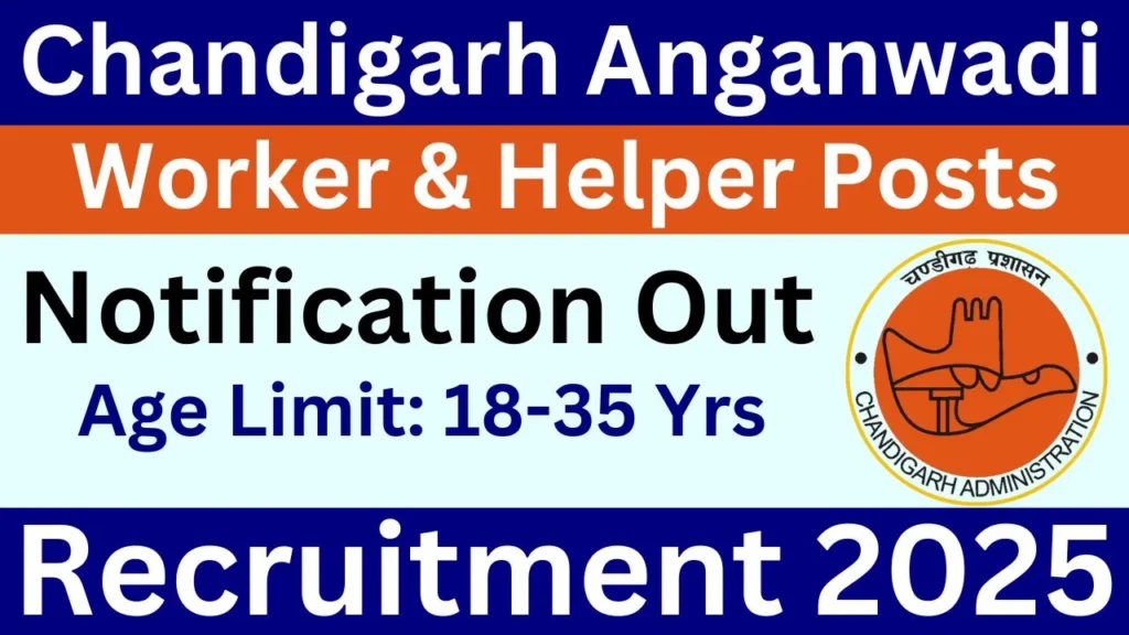 Chandigarh Anganwadi Worker & Helper Notification Out Age Limit: 18-35 Yrs Recruitment 2025