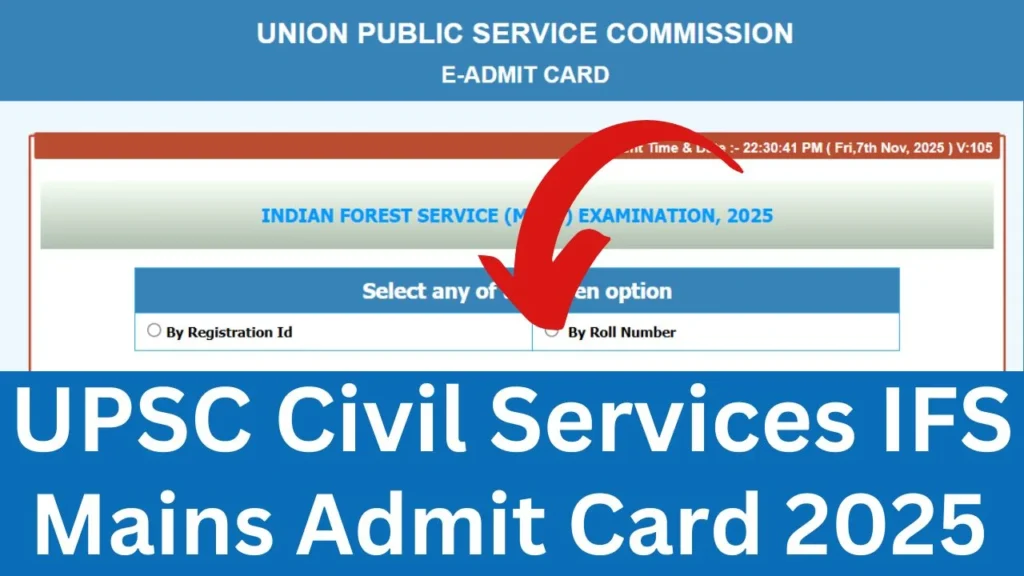 UNION PUBLIC SERVICE COMMISSION E-ADMIT CARD UPSC Civil Services IFS Mains Admit Card 2025