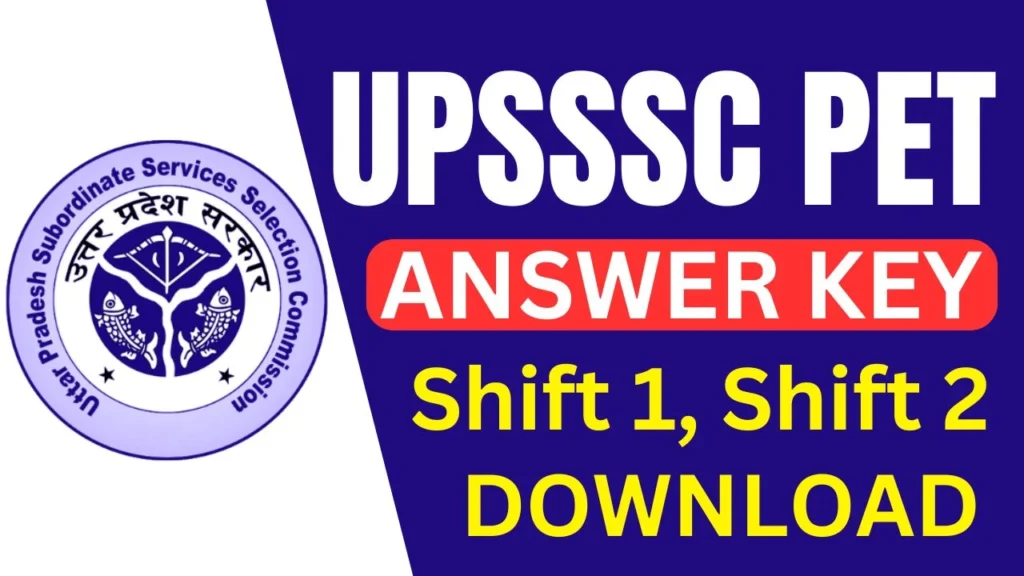UPSSSC PET ANSWER KEY Shift 1, Shift 2 DOWNLOAD