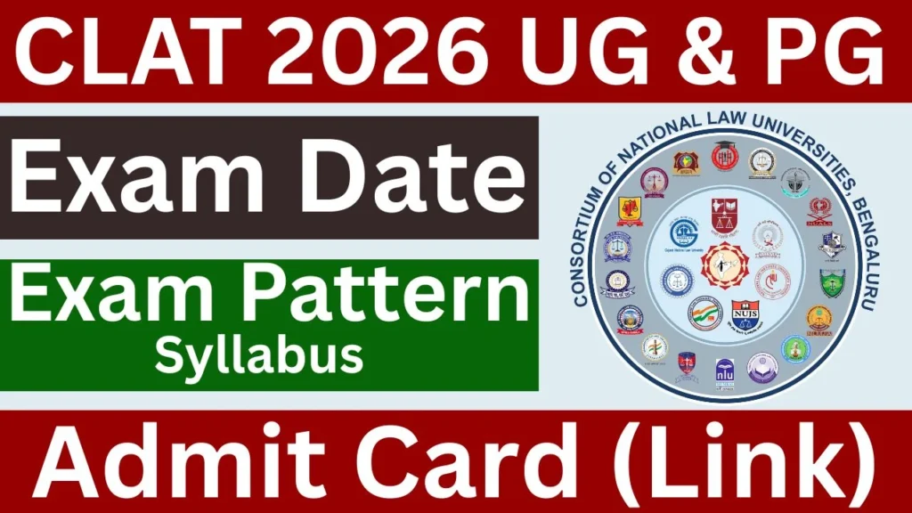 CLAT 2026 UG & PG Exam Date Exam Pattern Syllabus Admit Card (Link)
