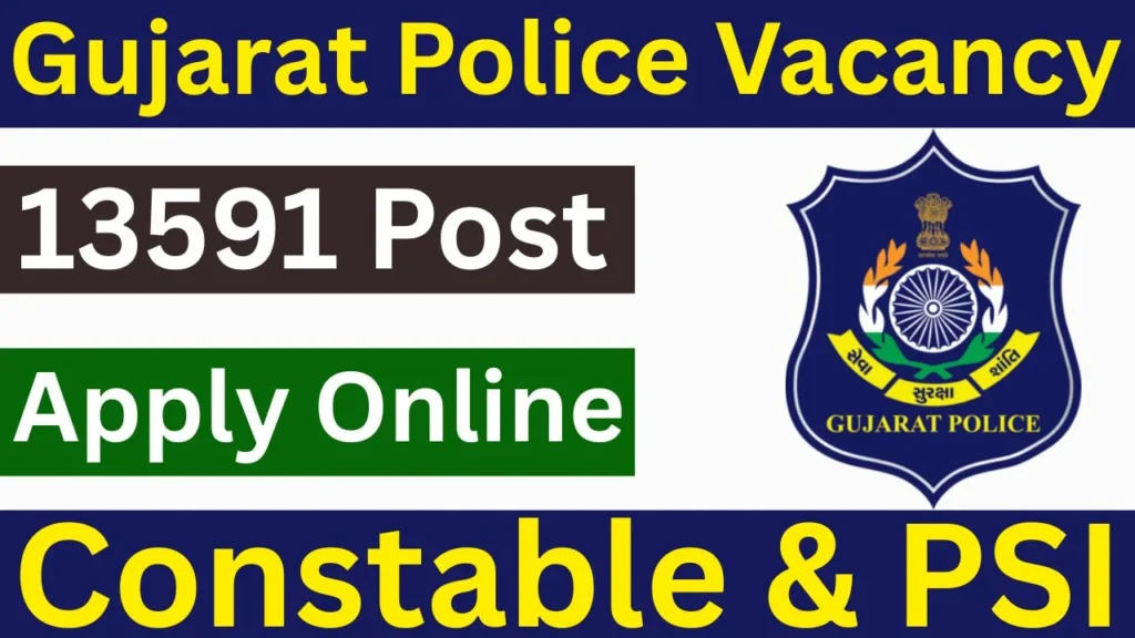 Gujarat Police Vacancy 13591 Apply Online Constable & PSI