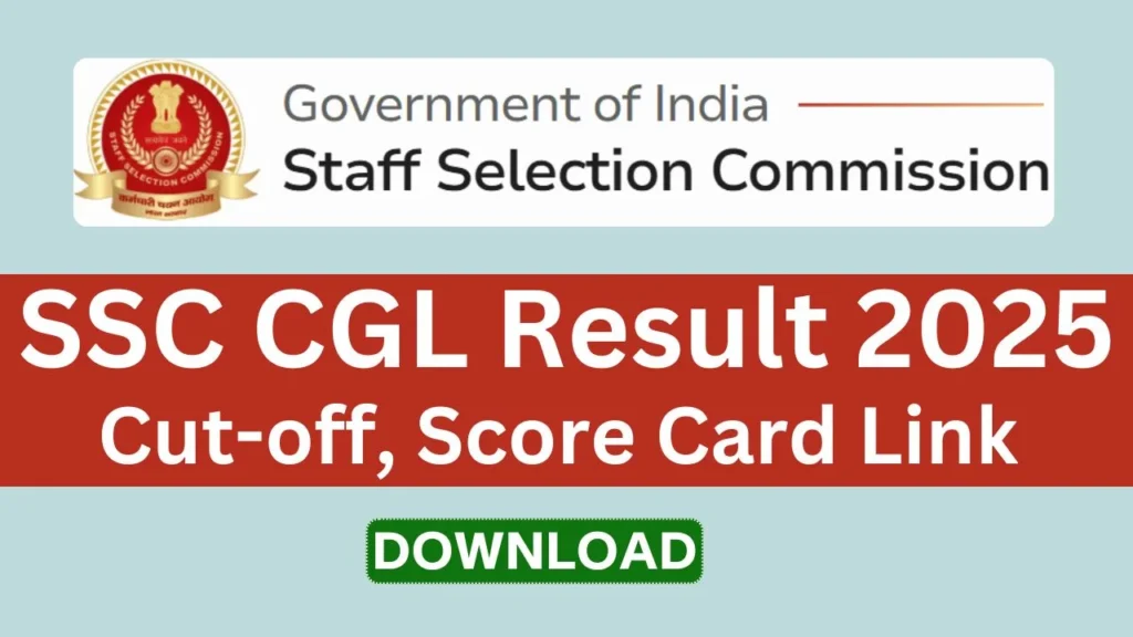 SSC CGL Result 2025 Cut-off, Score Card Link DOWNLOAD