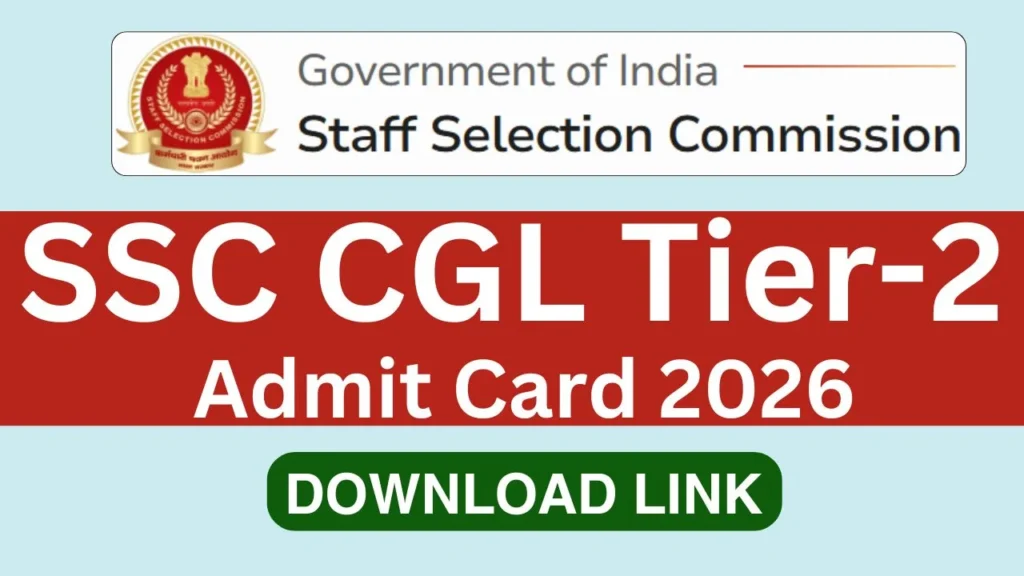 SSC CGL Tier-2 Admit Card 2026 DOWNLOAD NOW