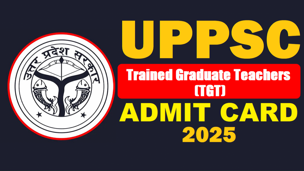 UPPSC Trained Graduate Teachers [TGT] ADMIT CARD 2025


















