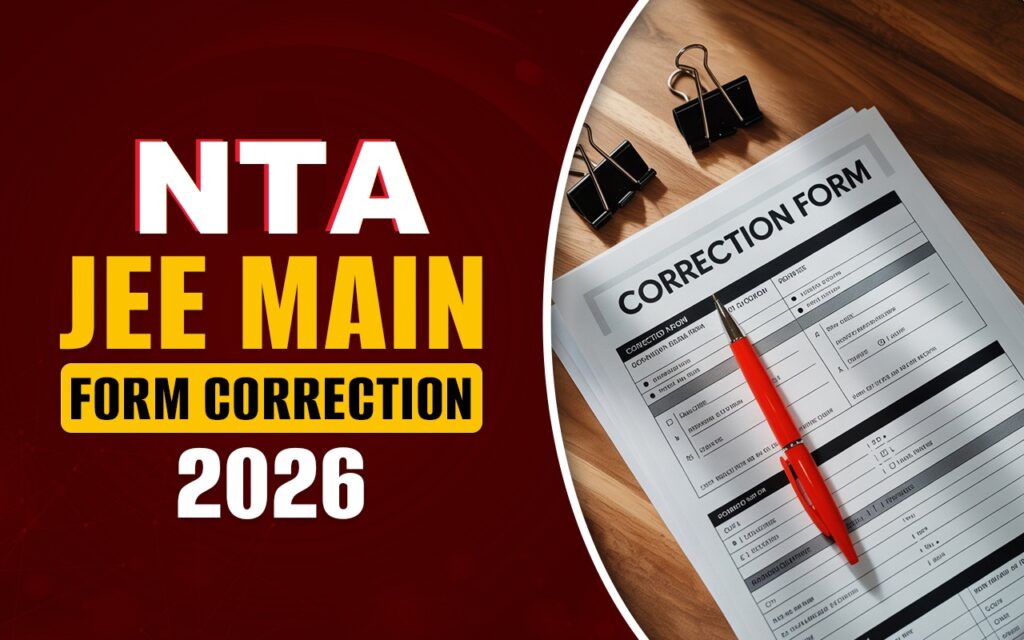 NTA JEE MAIN FORM CORRECTION 2026