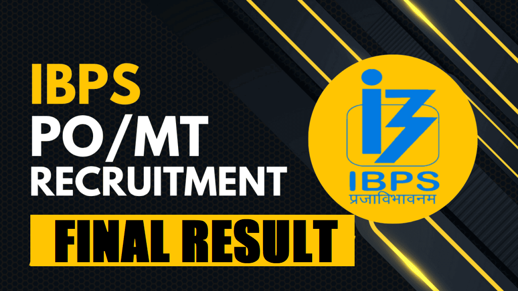 IBPS PO/MT RECRUITMENT FINAL RESULT