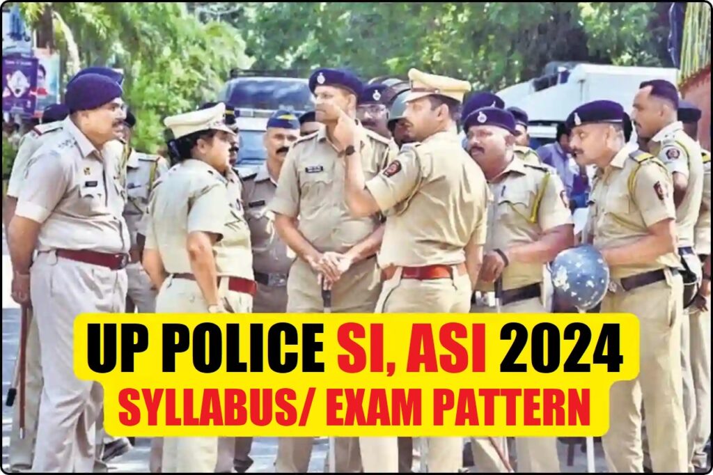 UP POLICE SI, ASI 2024 SYLLABUS/ EXAM PATTERN