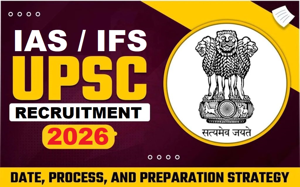 IAS / IFS UPSC RECRUITMENT 2026