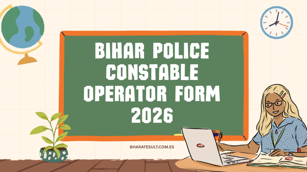 Bihar Police Constable Operator Form 2026
