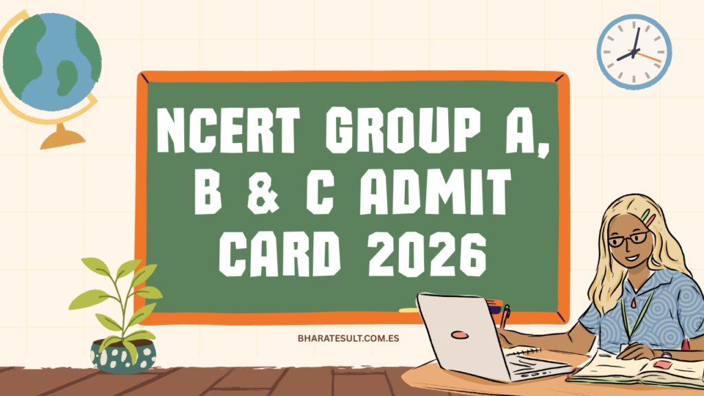 NCERT Group A, B & C Admit Card 2026