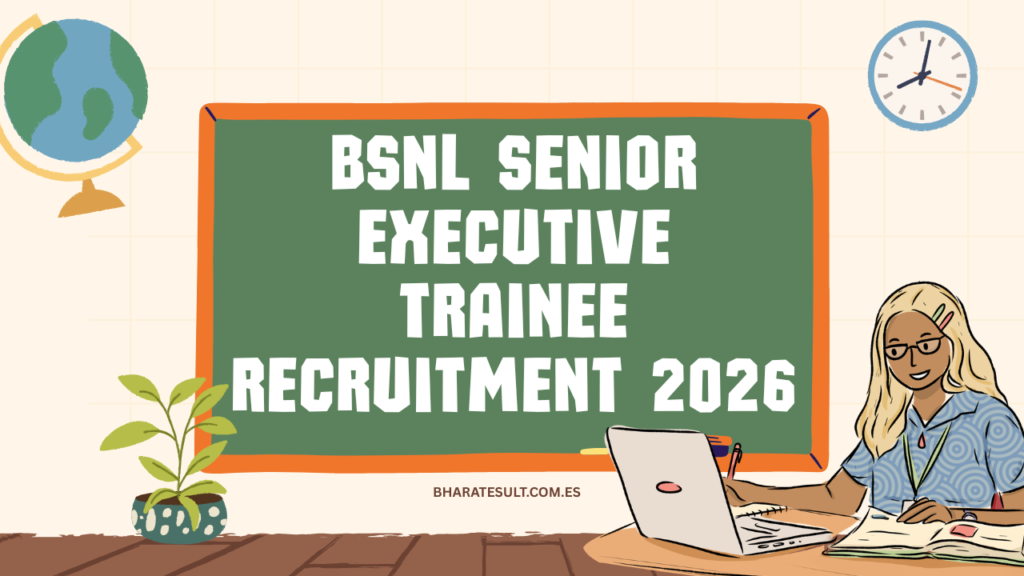 BSNL Senior Executive Trainee Recruitment 2026