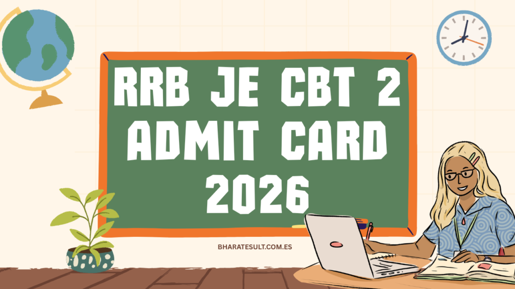 RRB JE CBT 2 Admit Card 2026