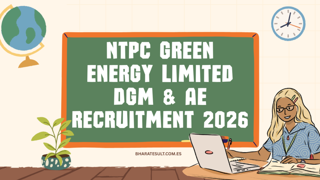 NTPC Green Energy Limited DGM & AE Recruitment 2026