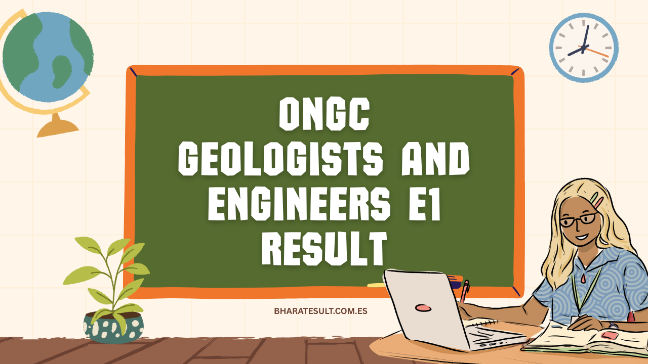 ONGC Geologists and Engineers E1 Result
